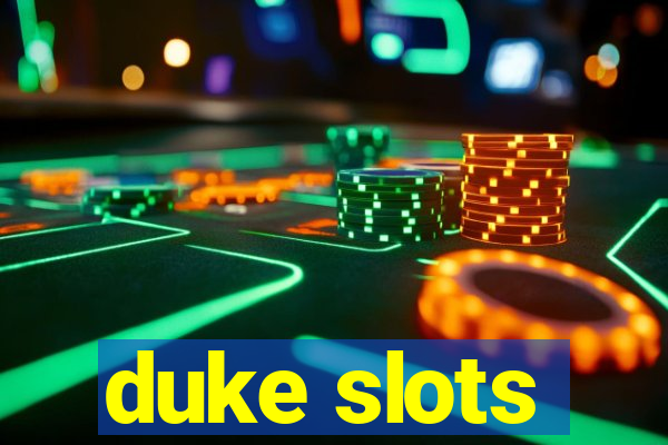 duke slots